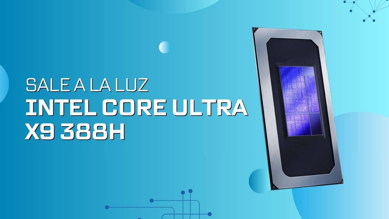 Especificaciones del Intel Core Ultra X9 388H en benchmark Geekbench Especificaciones del Intel Core Ultra X9 388H en benchmark Geekbench